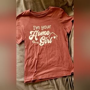I'm Your Home Girl TShirt
